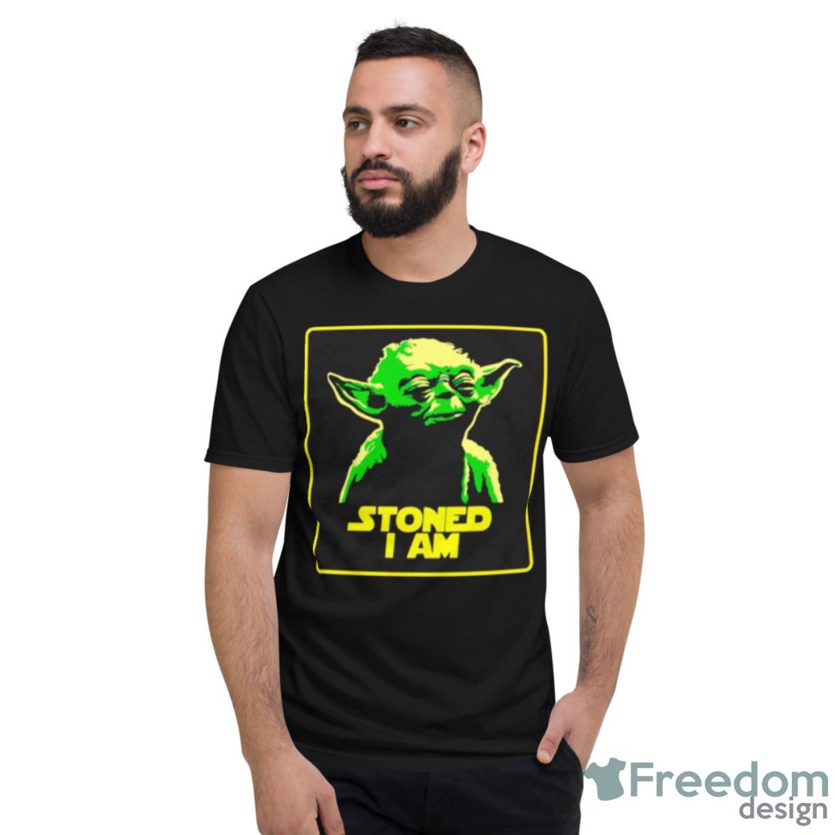 Star Wars Yoda Stoned I Am Shirt - Short Sleeve T-Shirt