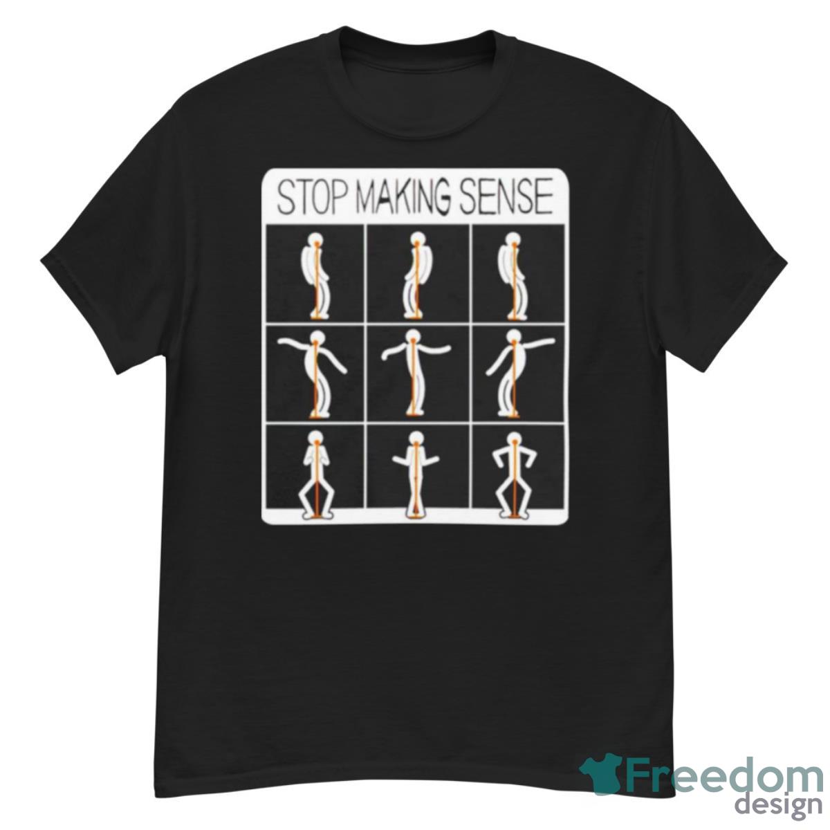 Stop Making Sense Shirt - G500 Men’s Classic T-Shirt