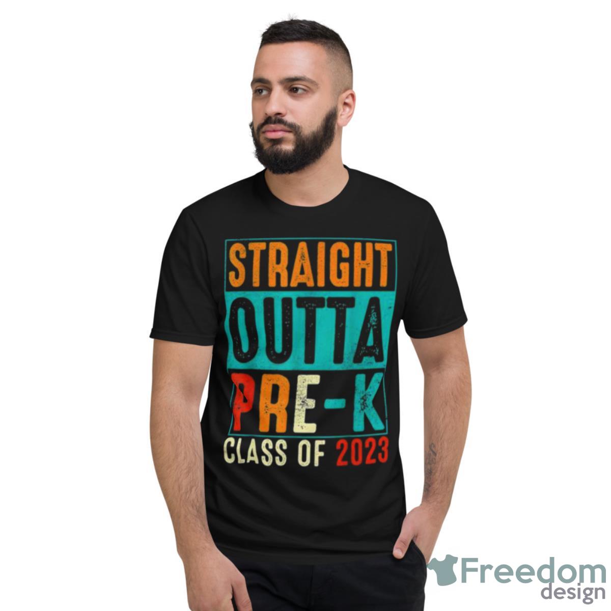 Straight Outta Pre K Class Of 2023 Preschool Graduation Vintage T Shirt - Short Sleeve T-Shirt