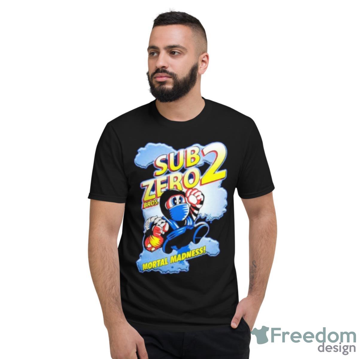 Sub Zero 2 Bros Mortal Madness Shirt - Short Sleeve T-Shirt