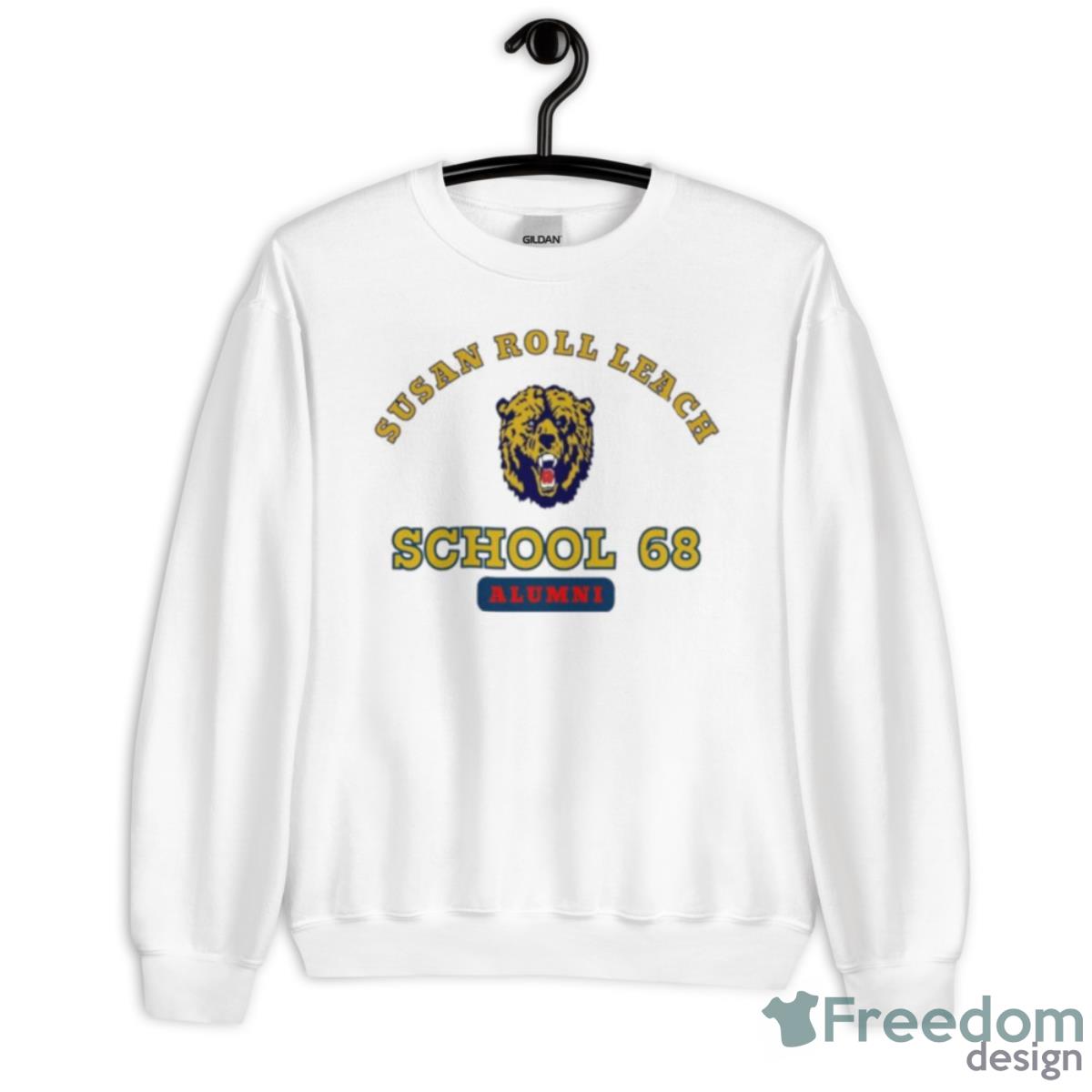 Susan Roll Leach School 68 Alumni Shirt - Unisex Heavy Blend Crewneck Sweatshirt