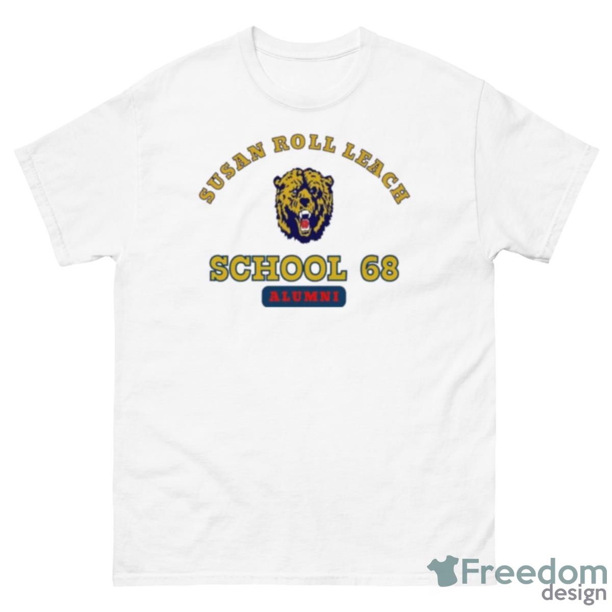 Susan Roll Leach School 68 Alumni Shirt - 500 Men’s Classic Tee Gildan