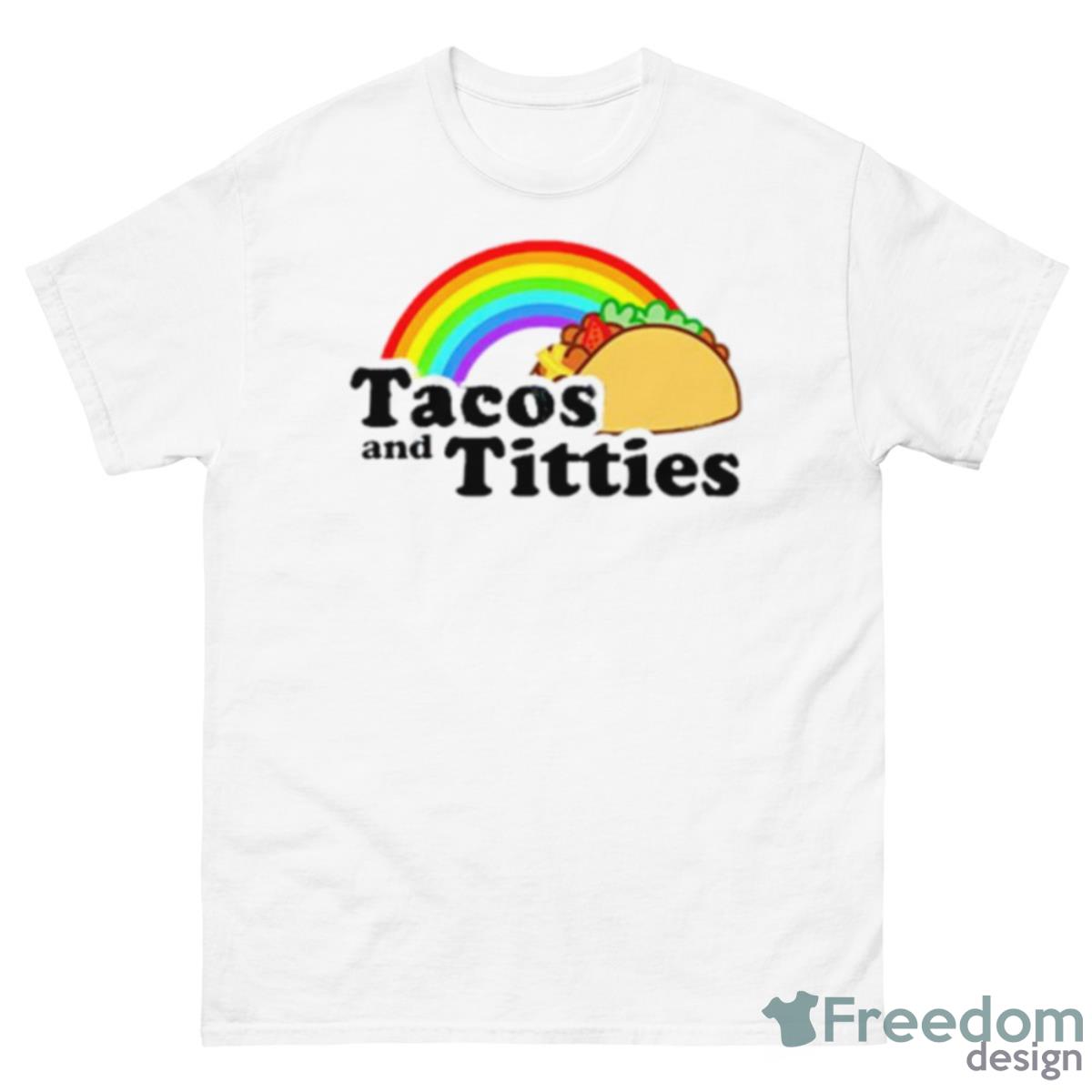 Tacos And Titties Rainbow Shirt - 500 Men’s Classic Tee Gildan