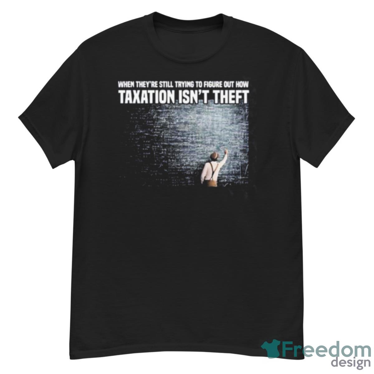 Taxation Is Not Theft Equation Shirt - G500 Men’s Classic T-Shirt