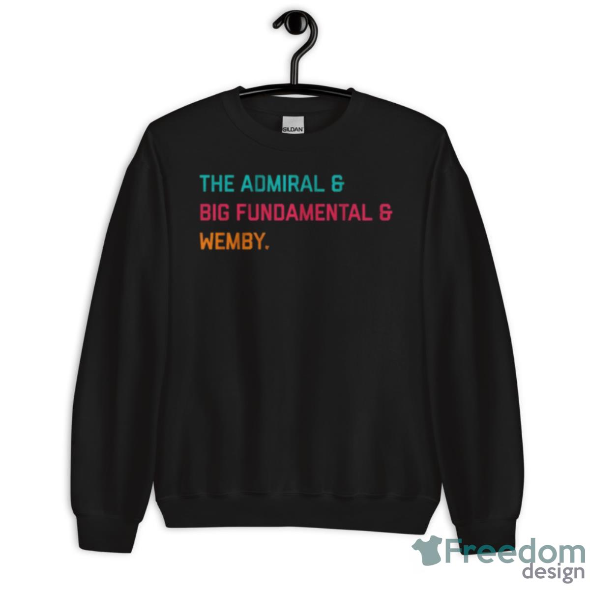 The Admiral & Big Fundamental & Wemby Shirt - Unisex Crewneck Sweatshirt