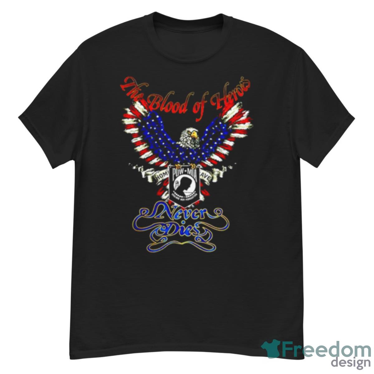 The Blood Of Heroes Never Dies Eagle Pow Mia Shirt - G500 Men’s Classic T-Shirt