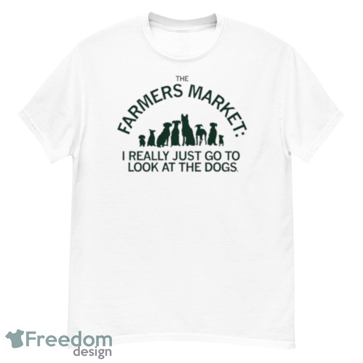 The Farmers Market I Really Just Go To Look At The Dogs Shirt - G500 Men’s Classic T-Shirt