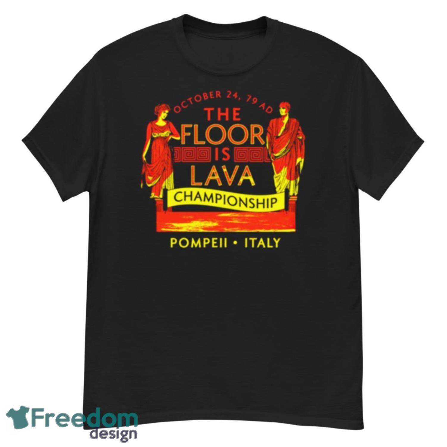 The Floor Is Lava Championship T Shirt - G500 Men’s Classic T-Shirt