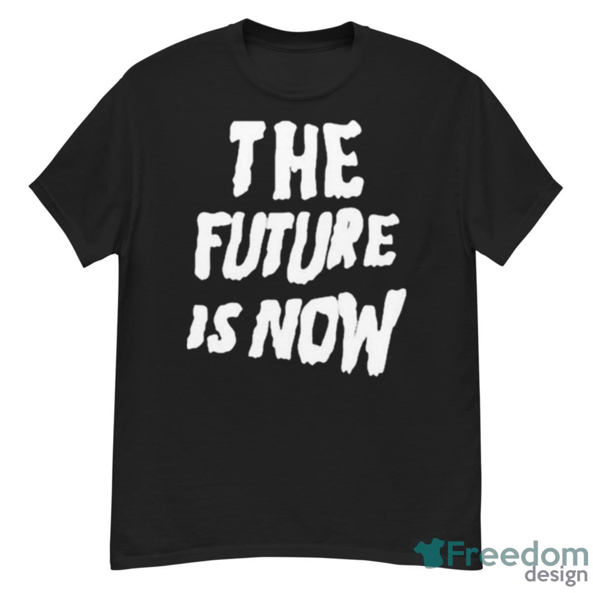 The Future Is Now 2023 Shirt - G500 Men’s Classic T-Shirt