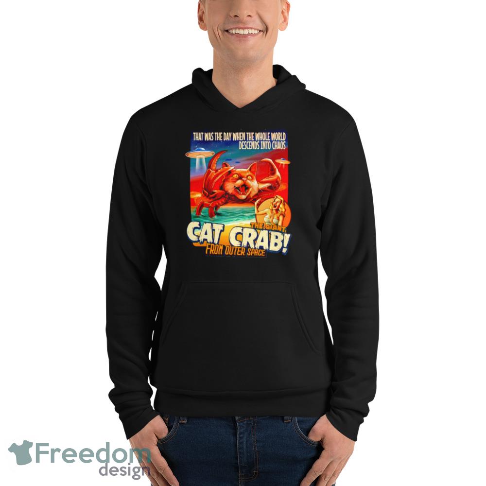 The giant cat crab from outer space Design Black T Shirt - 3719 Unisex Fleece Pullover Hoodie The giant cat crab from outer space Design Black T Shirt - 3719 Unisex Fleece Pullover Hoodie
