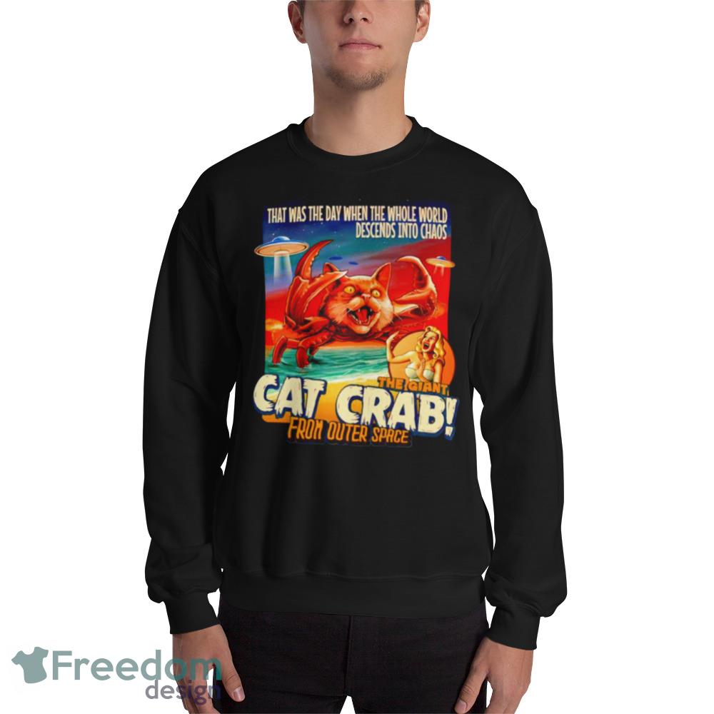 The giant cat crab from outer space Design Black T Shirt - 18000 Unisex Heavy Blend Crewneck Sweatshirt The giant cat crab from outer space Design Black T Shirt - 18000 Unisex Heavy Blend Crewneck Sweatshirt