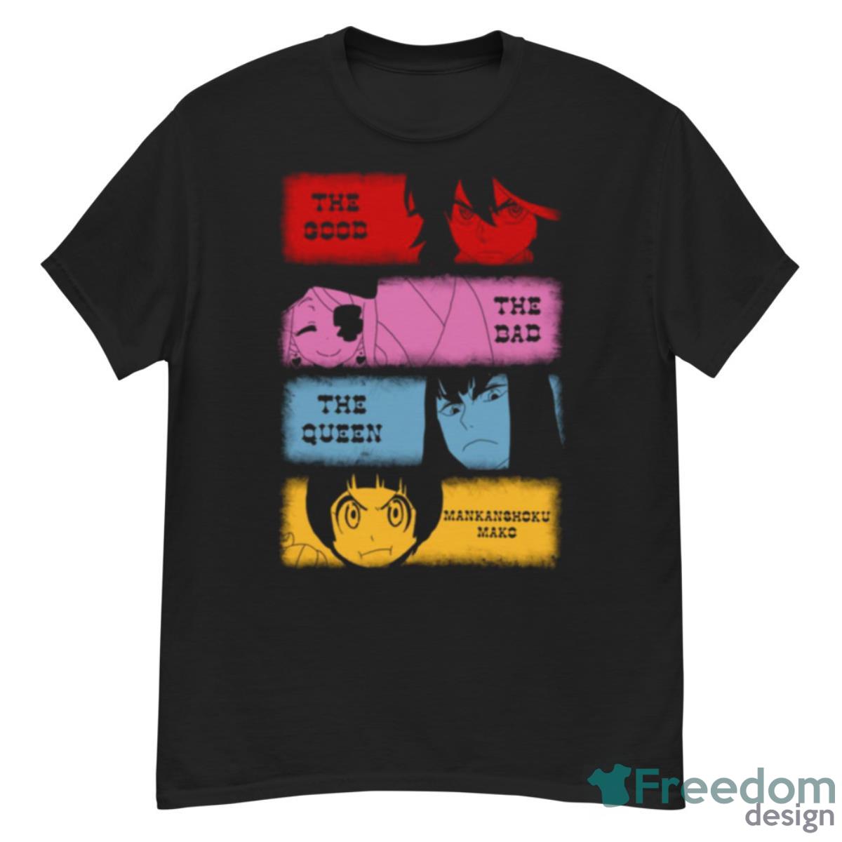 The Good The Bad The Queen & Mankanshoku Mako Kill La Kill  Shirt - G500 Men’s Classic T-Shirt