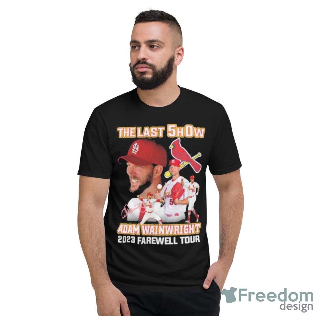 The Last Show Adam Wainwright 2023 Farewell Tour Signature Shirt - Short Sleeve T-Shirt