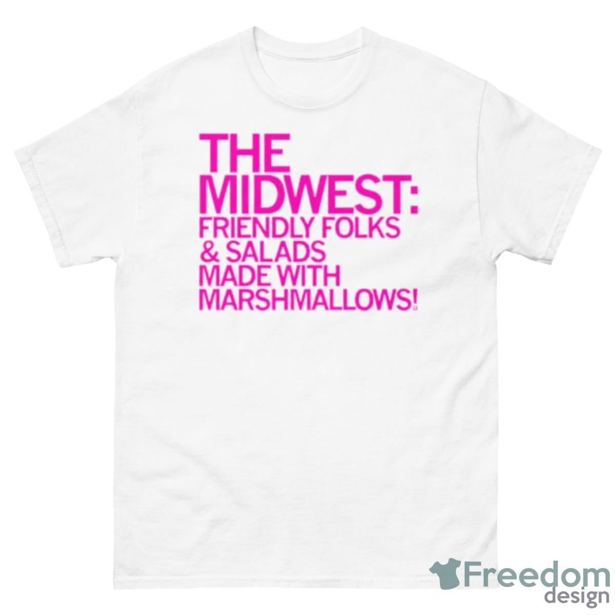 The Midwest Friendly Folks And Salads Made With Marshmallows Shirt - 500 Men’s Classic Tee Gildan