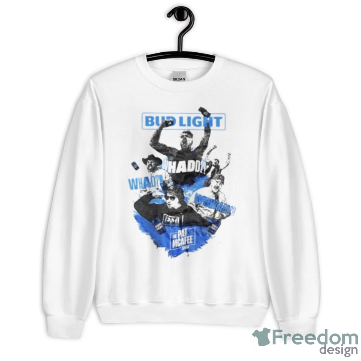 The Pat Mcafee Show Bud Light Whad Shirt - Unisex Heavy Blend Crewneck Sweatshirt