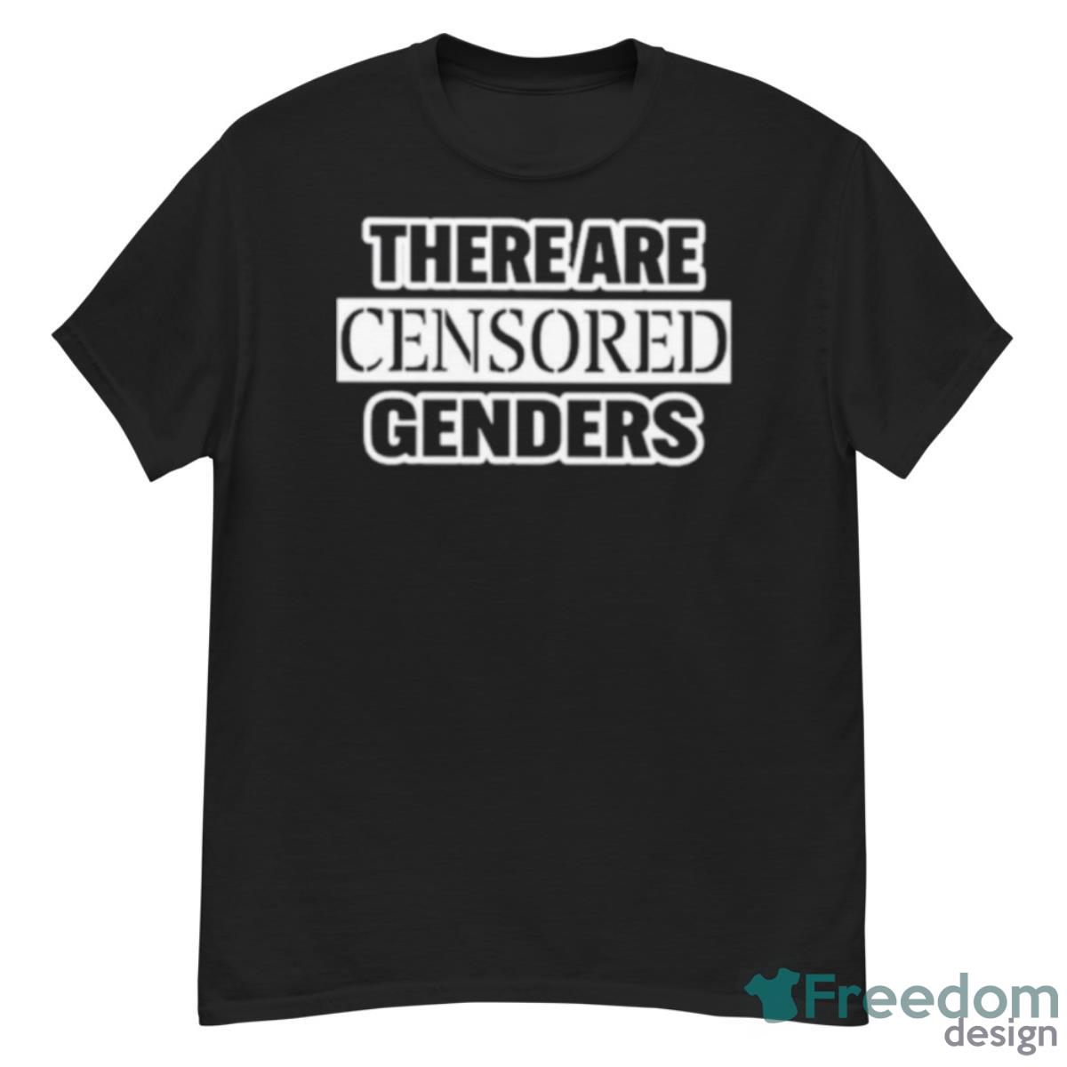 There Are Censored Genders Shirt - G500 Men’s Classic T-Shirt