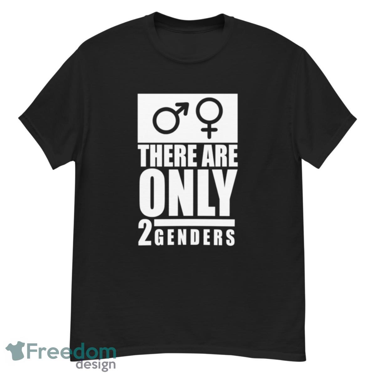 There are Only 2 Genders T-Shirt - G500 Men’s Classic T-Shirt