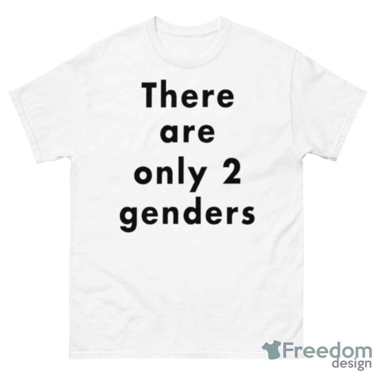 There Are Only Two Genders Shirt - 500 Men’s Classic Tee Gildan