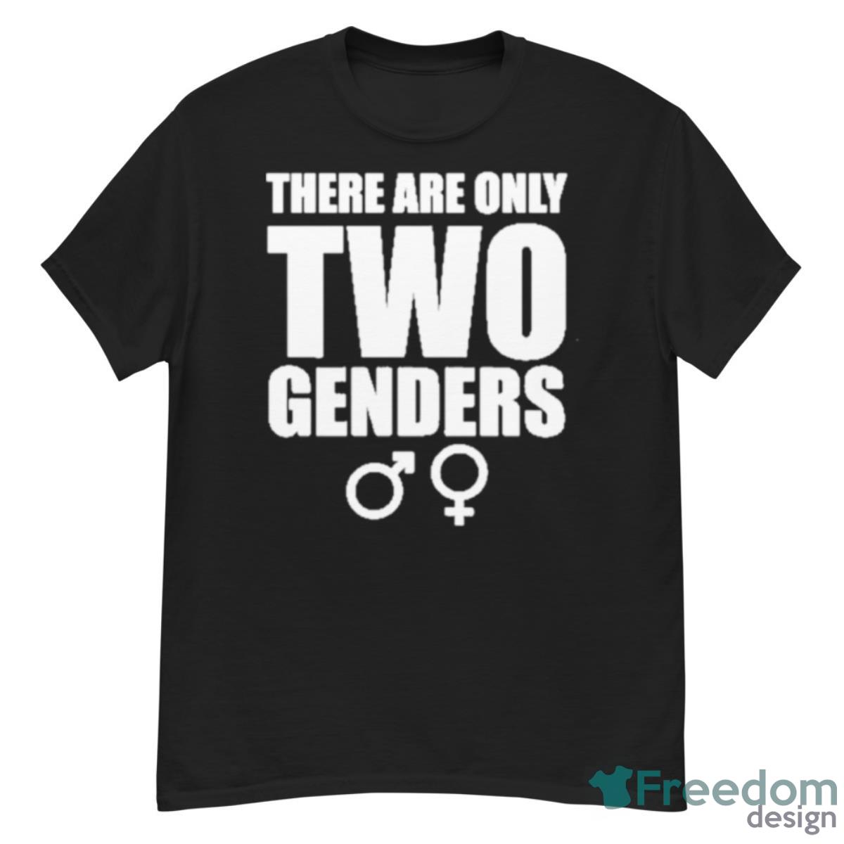 There Are Only Two Genders T Shirt - G500 Men’s Classic T-Shirt