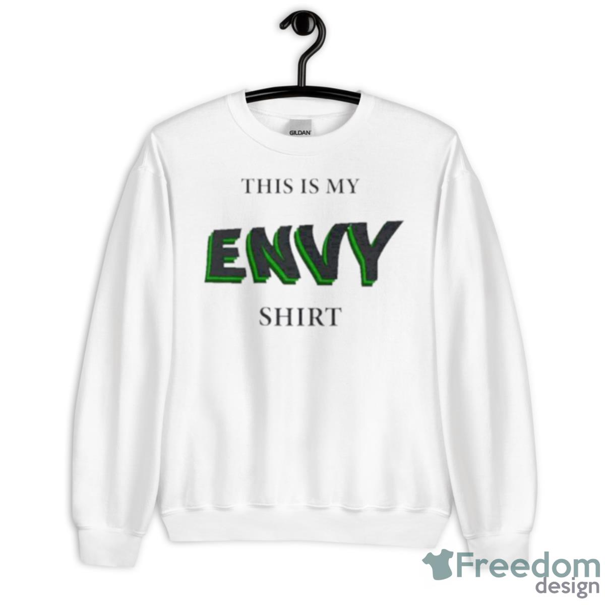 This Is My Envy Shirt - Unisex Heavy Blend Crewneck Sweatshirt