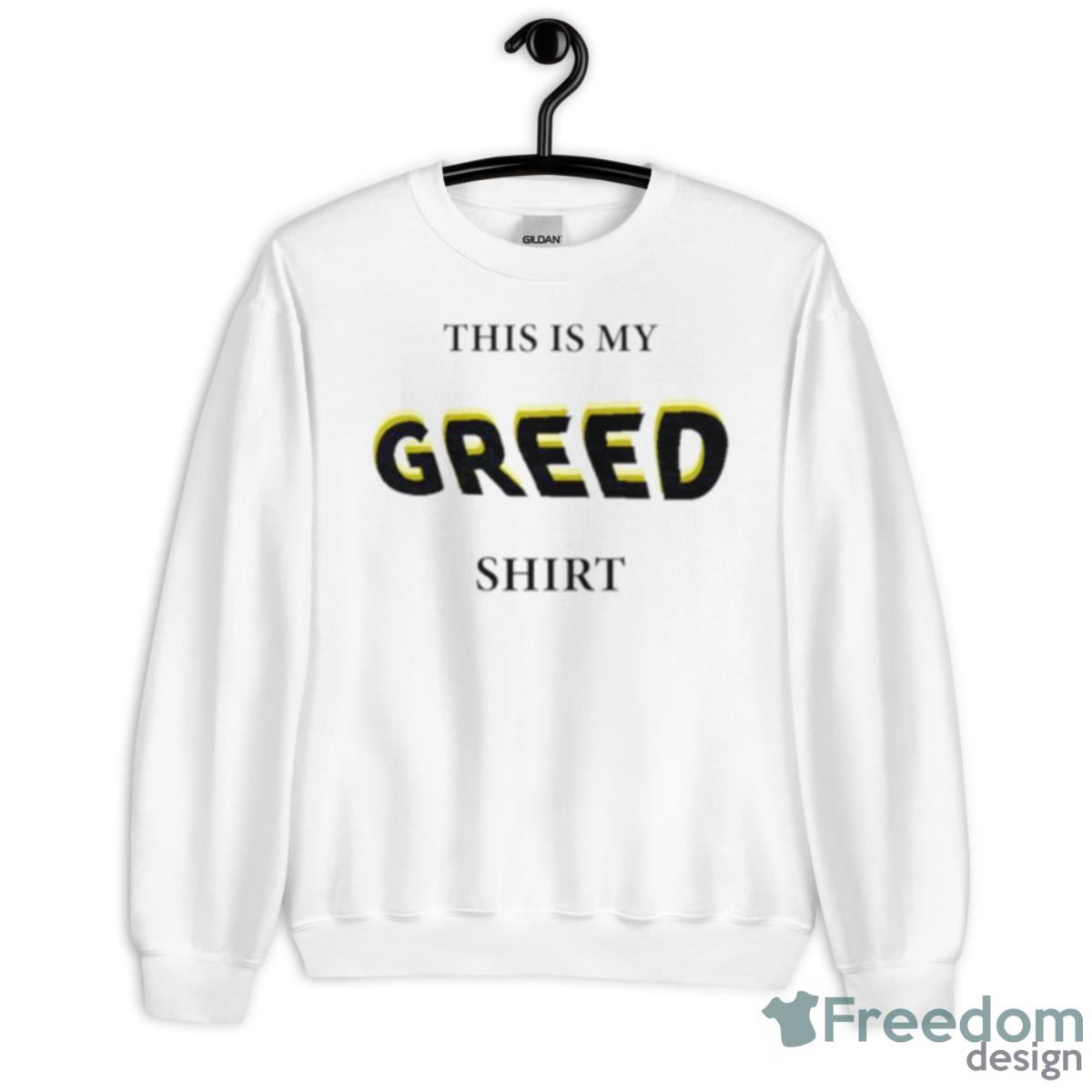 This Is My Greed Shirt - Unisex Heavy Blend Crewneck Sweatshirt