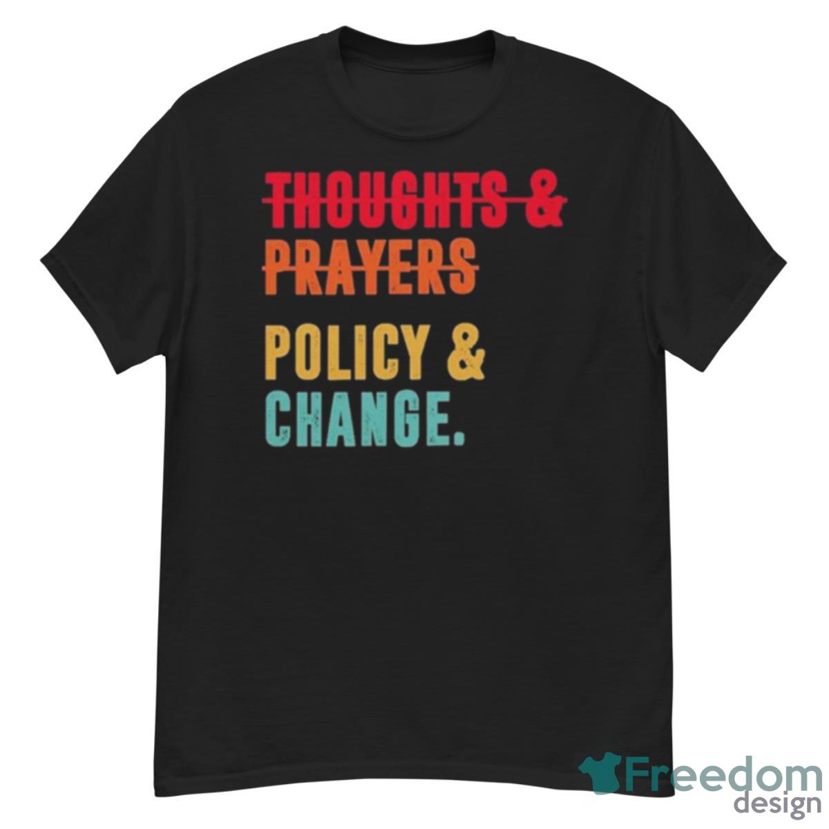 Thoughts And Prayers Policy And Change Vintage Shirt - G500 Men’s Classic T-Shirt