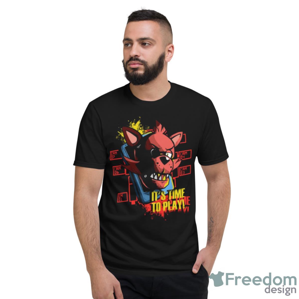 Time To Play Five Nights At Freddy’s Shirt - Short Sleeve T-Shirt