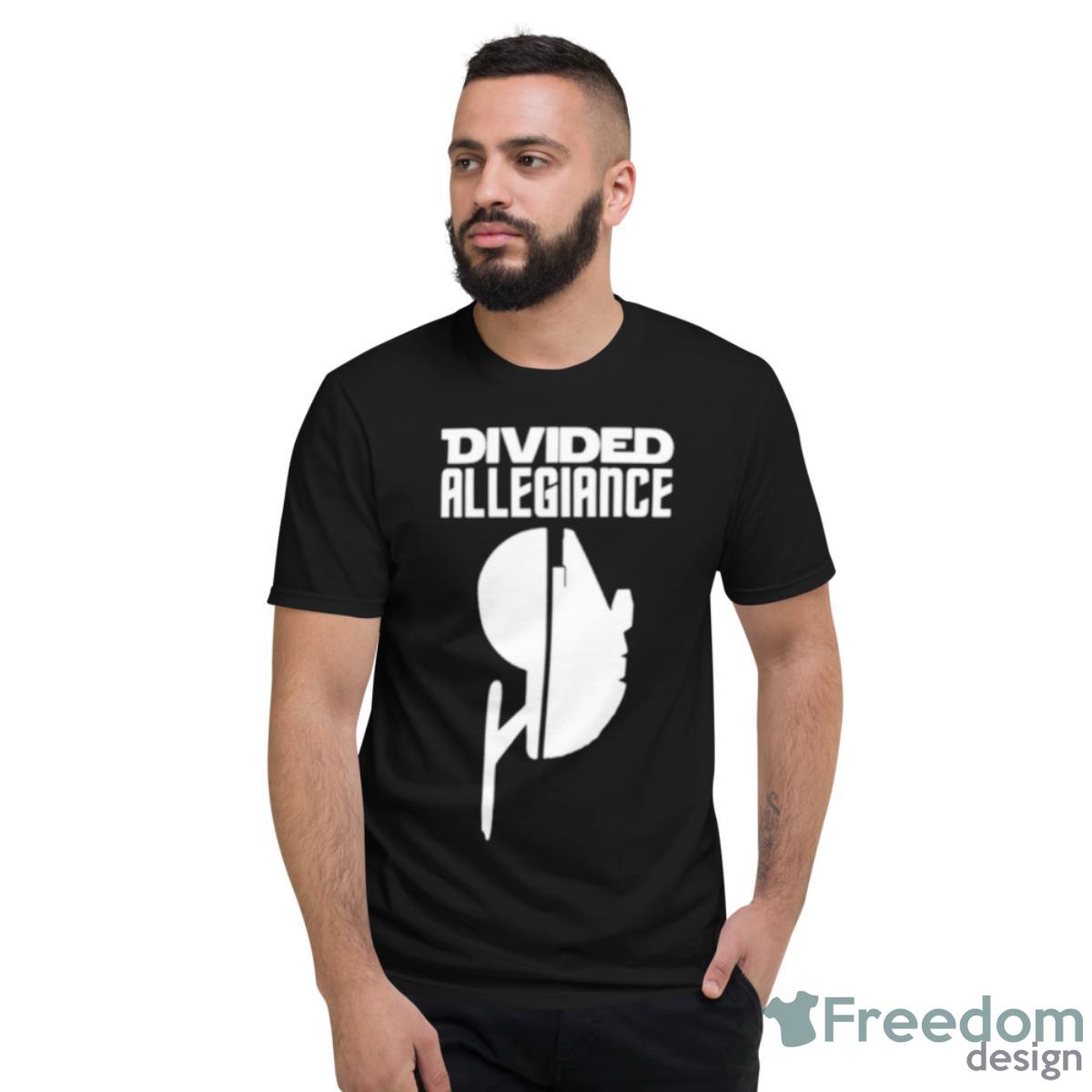 Todd Stashwick Divided Allegiance Shirt - Short Sleeve T-Shirt