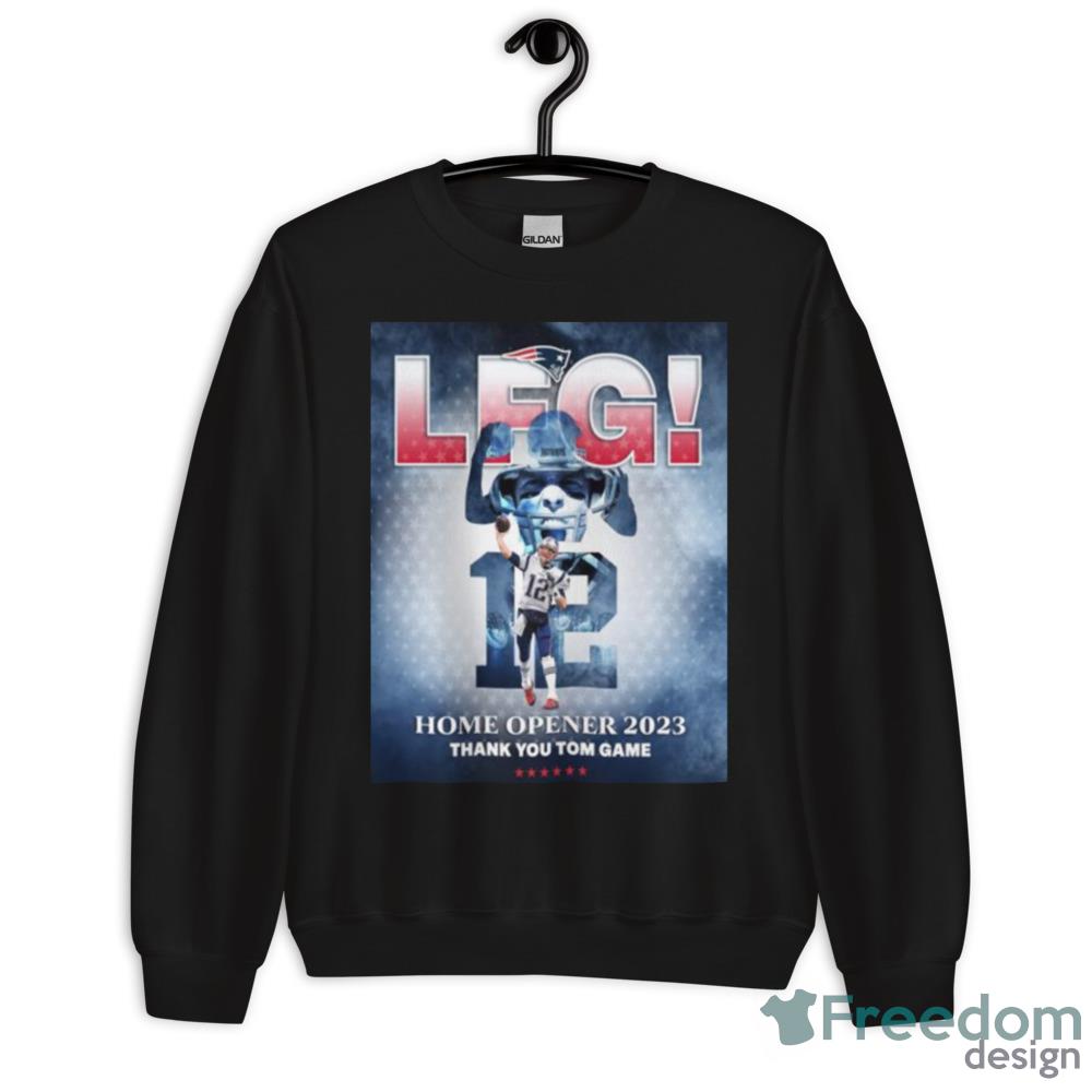 Tom Brady Lfg Home Opener 2023 Thank You Tom Game Shirt