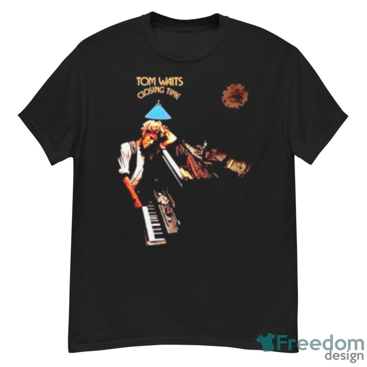 Tom Waits Closing Time Shirt - G500 Men’s Classic T-Shirt