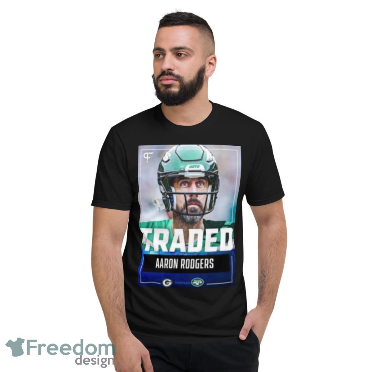 Traded Aaron Rodgers New York 2023 T Shirt - Short Sleeve T-Shirt