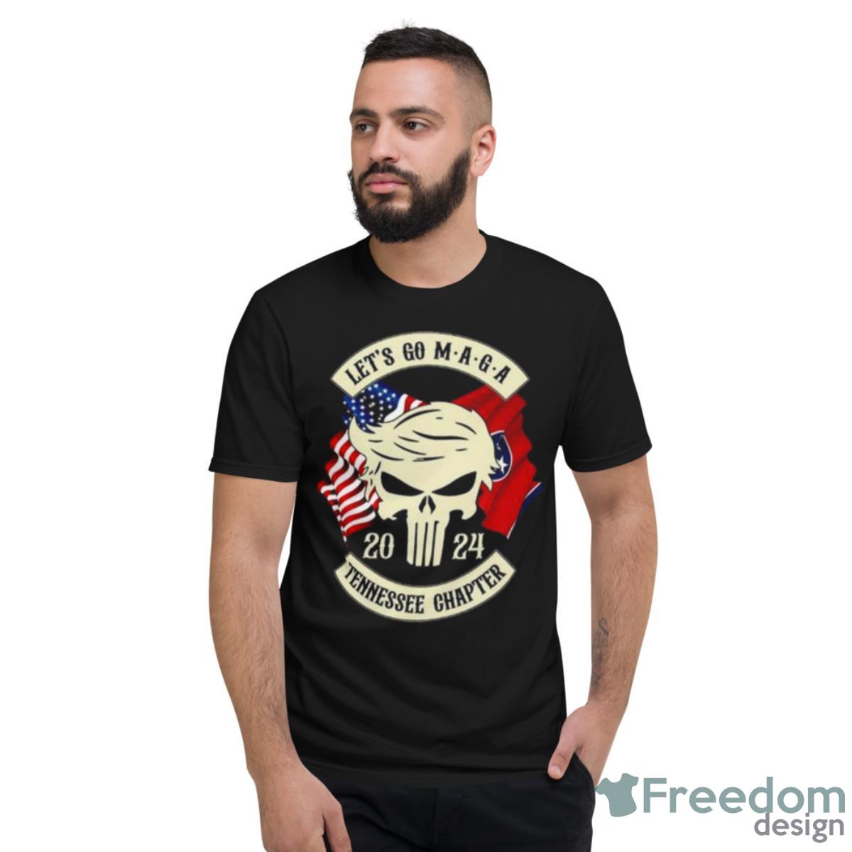 Trump Skull Let’s Go Maga 2023 Tennessee Chapter Shirt