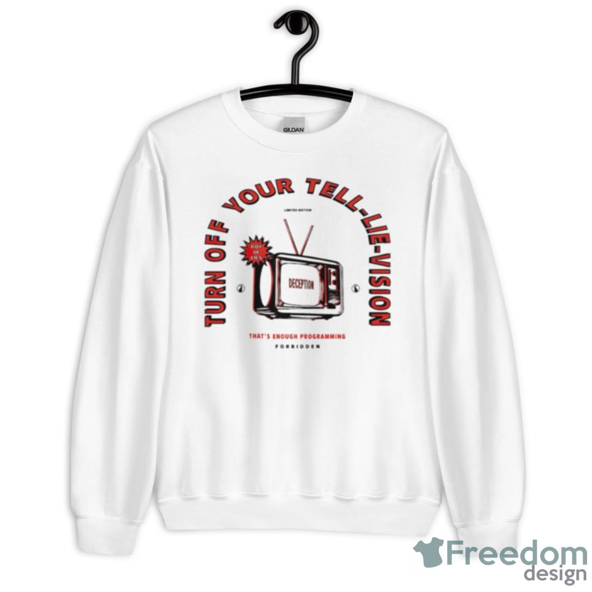 Turn Off Your Tell Lie Vision Shirt - Unisex Heavy Blend Crewneck Sweatshirt