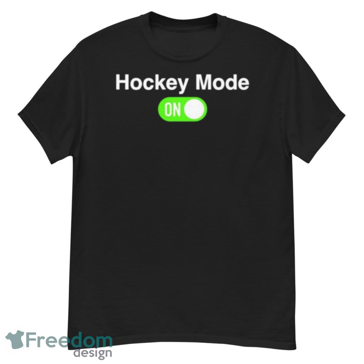 Turn On Hockey Mode Shirt - G500 Men’s Classic T-Shirt