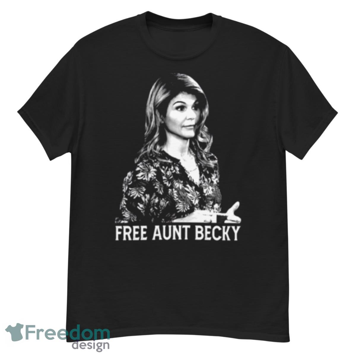 Tv Series Free Aunt Becky Graphic Fuller House Shirt - G500 Men’s Classic T-Shirt