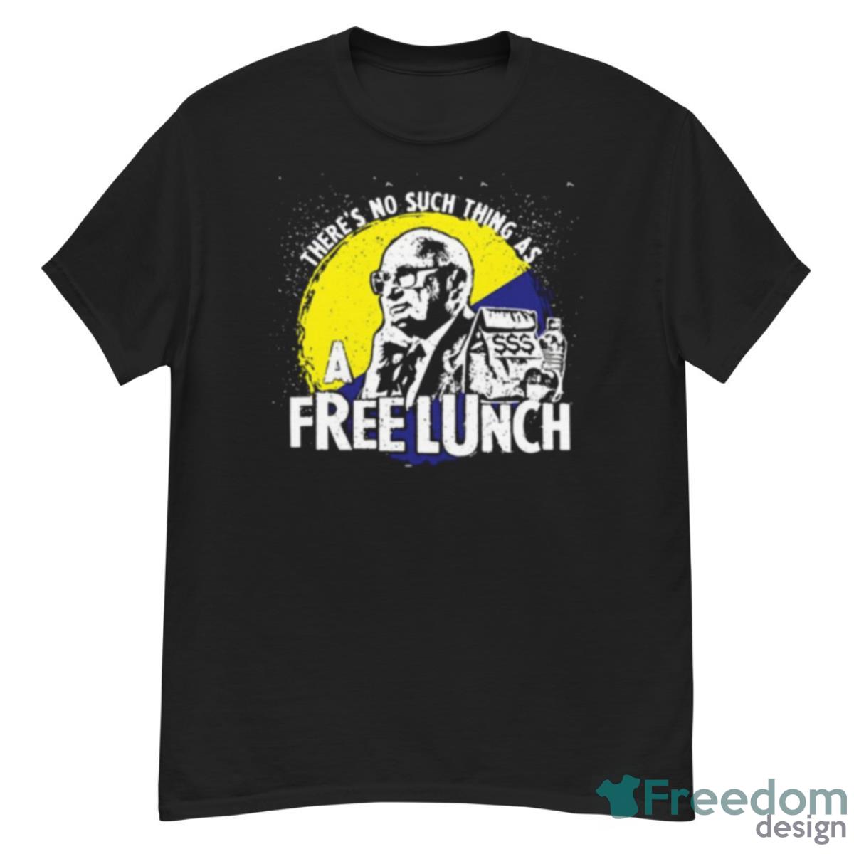 Uncle Milt Friedman No Free Lunches Aerosmith Shirt - G500 Men’s Classic T-Shirt