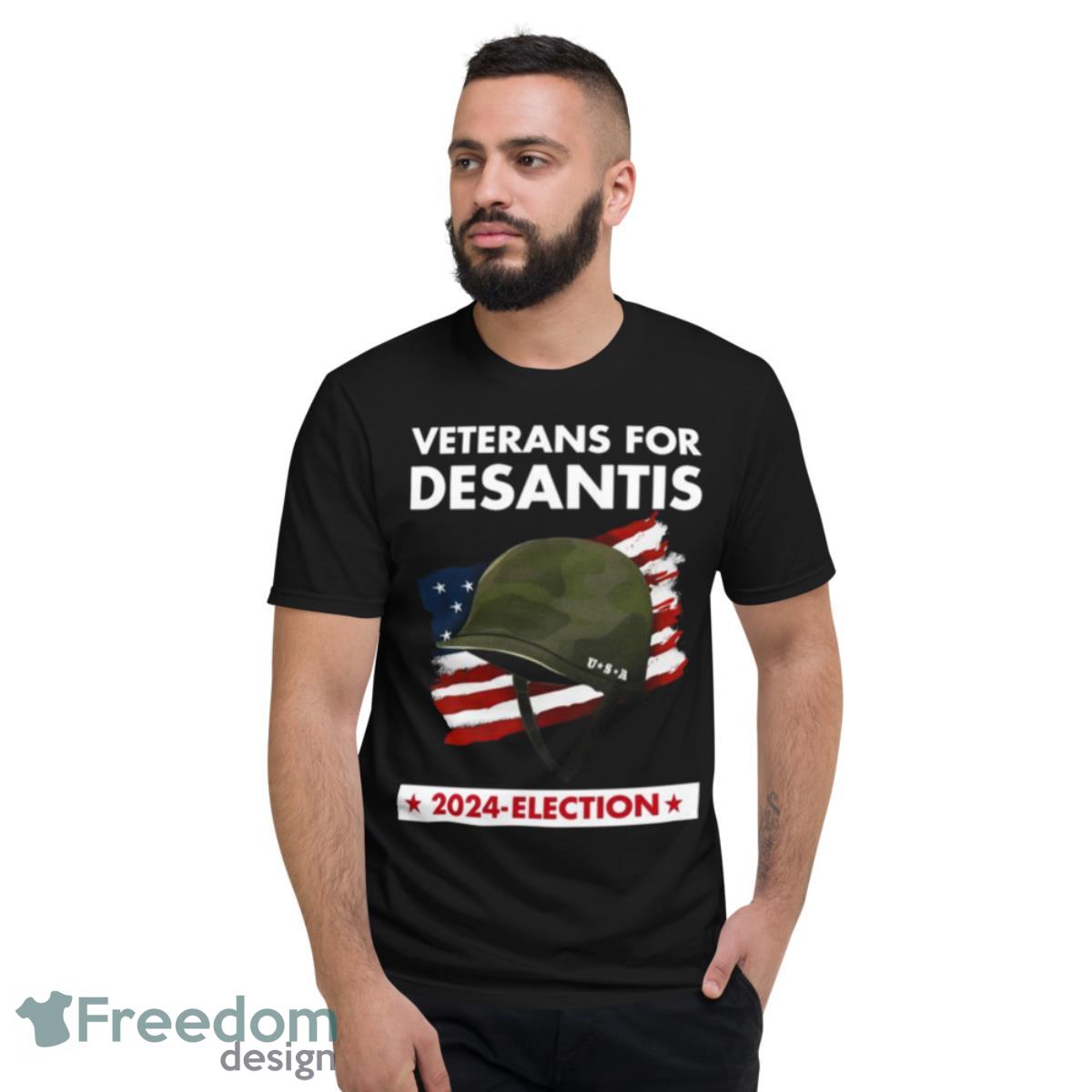 Veteran For Desantis 2024 Election American Flag Shirt - Short Sleeve T-Shirt