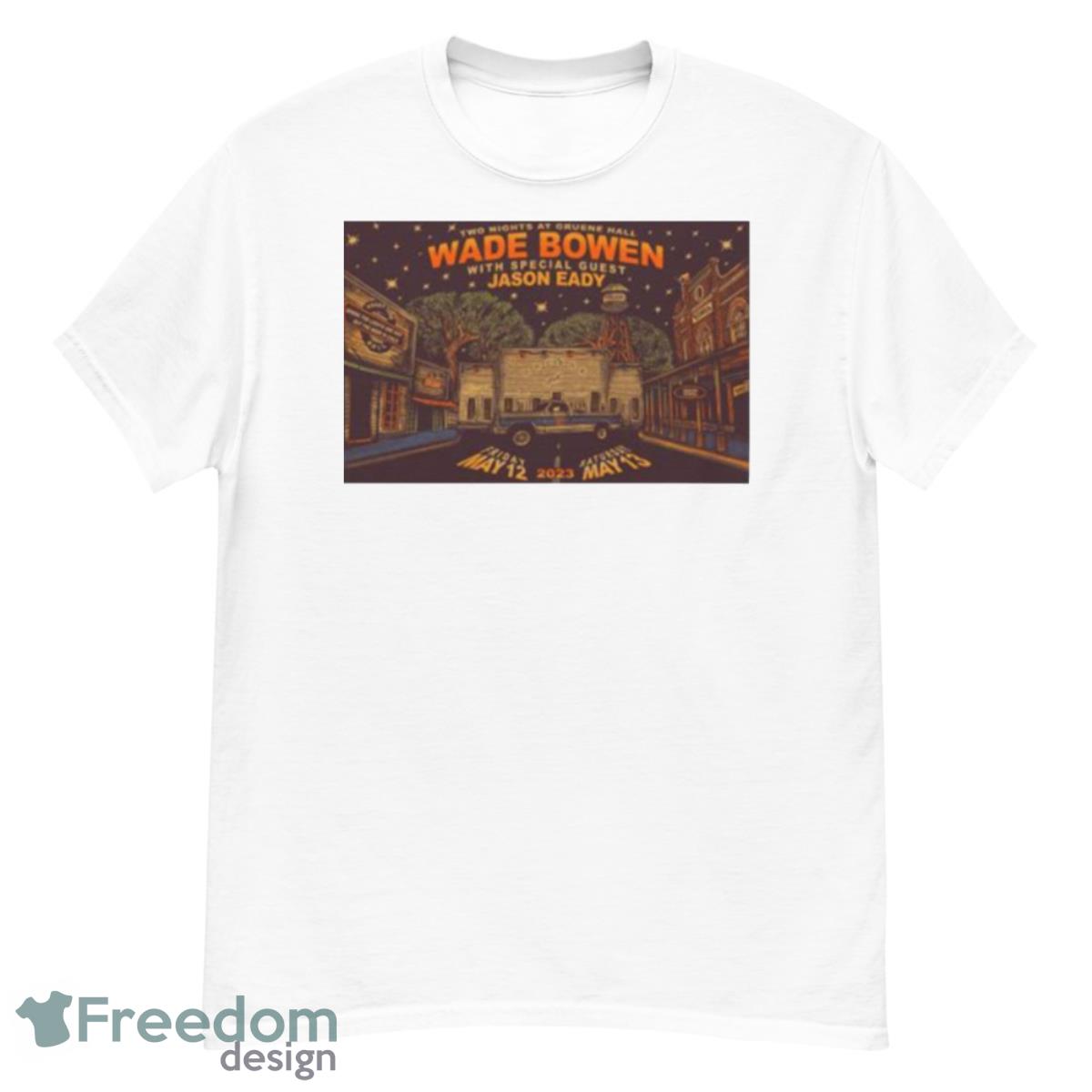 Wade Bowen May 13 2023 Poster Shirt - G500 Men’s Classic T-Shirt