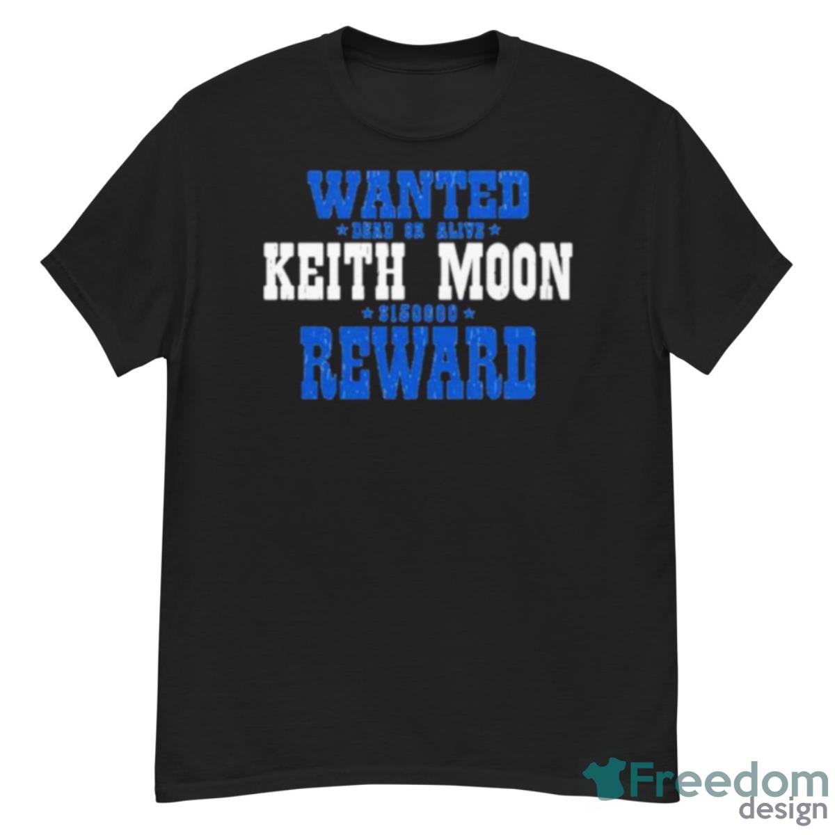 Wanted Dead Or Alive Keith Moon 150000 Reward Shirt - G500 Men’s Classic T-Shirt