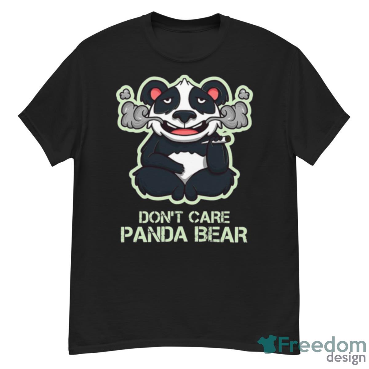 Weed Panda Bear Dont Care Cute Shirt - G500 Men’s Classic T-Shirt