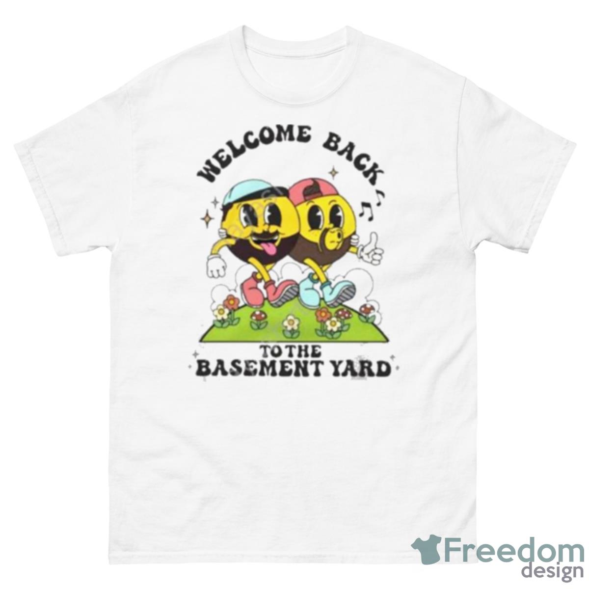 Welcome Back To The Basement Yard Shirt - 500 Men’s Classic Tee Gildan