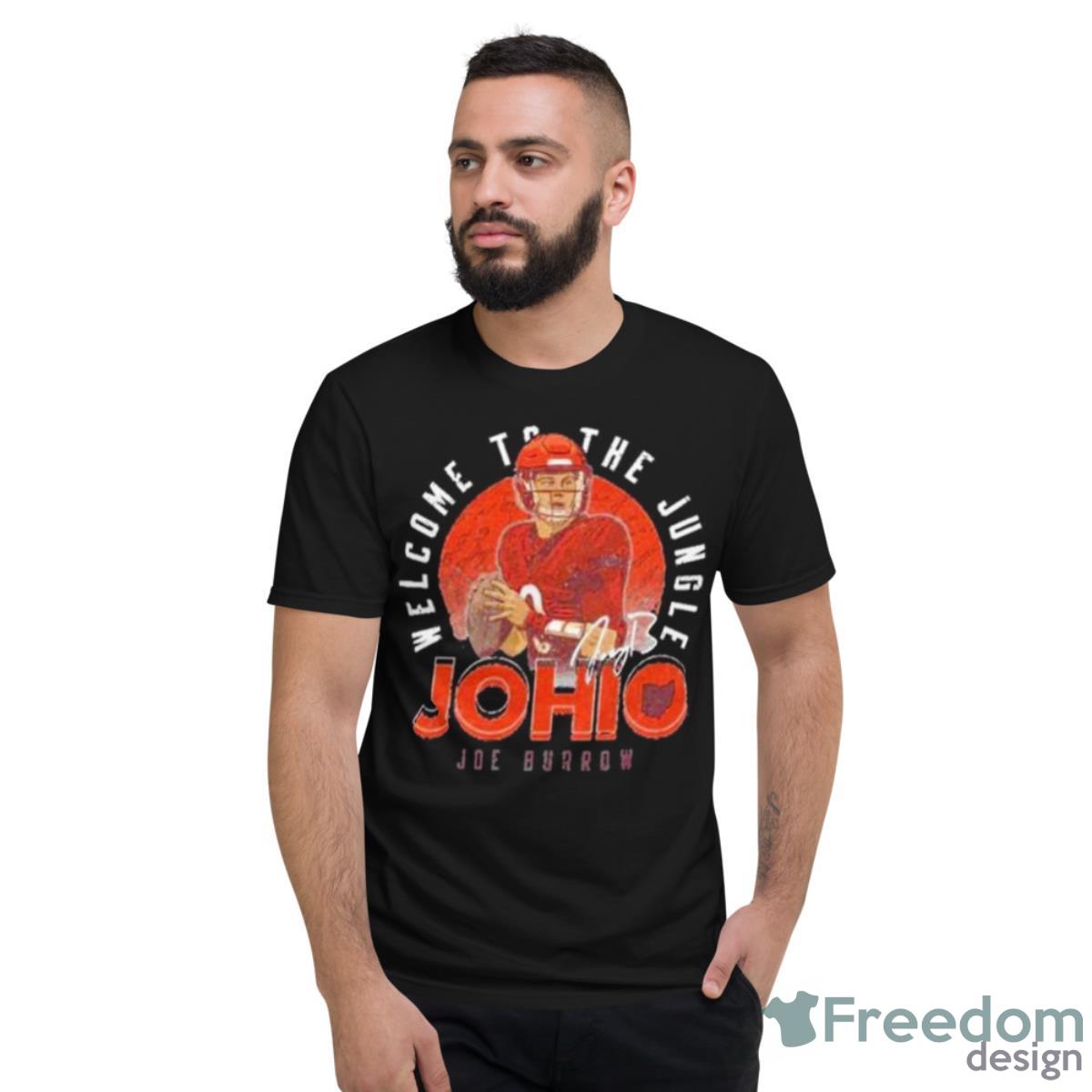 Welcome To The Jungle JOHIO Joe Burrow Cincinnati Football Shirt - Short Sleeve T-Shirt