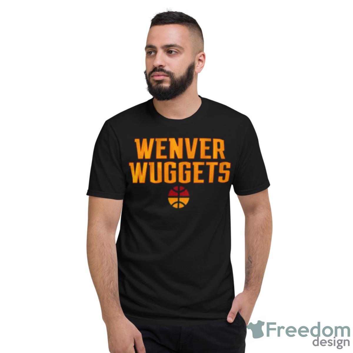 Wenver Wuggets Denver Basketball Shirt - Short Sleeve T-Shirt