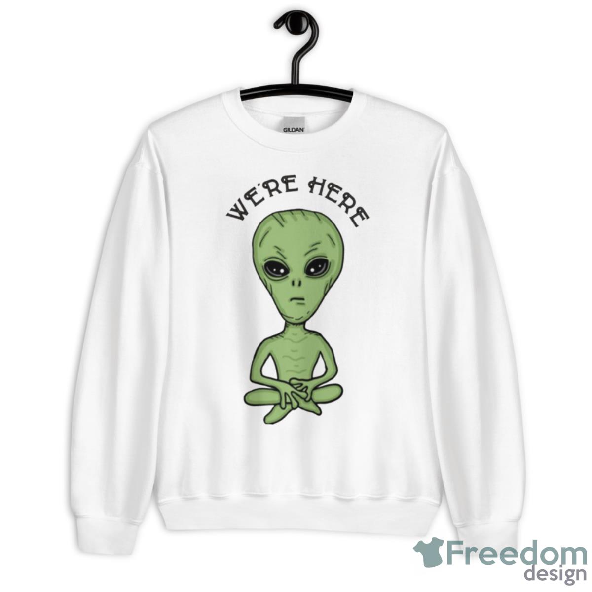 We’re Here Ufo Alien Invasion Extra Terrestrial Shirt - Unisex Heavy Blend Crewneck Sweatshirt