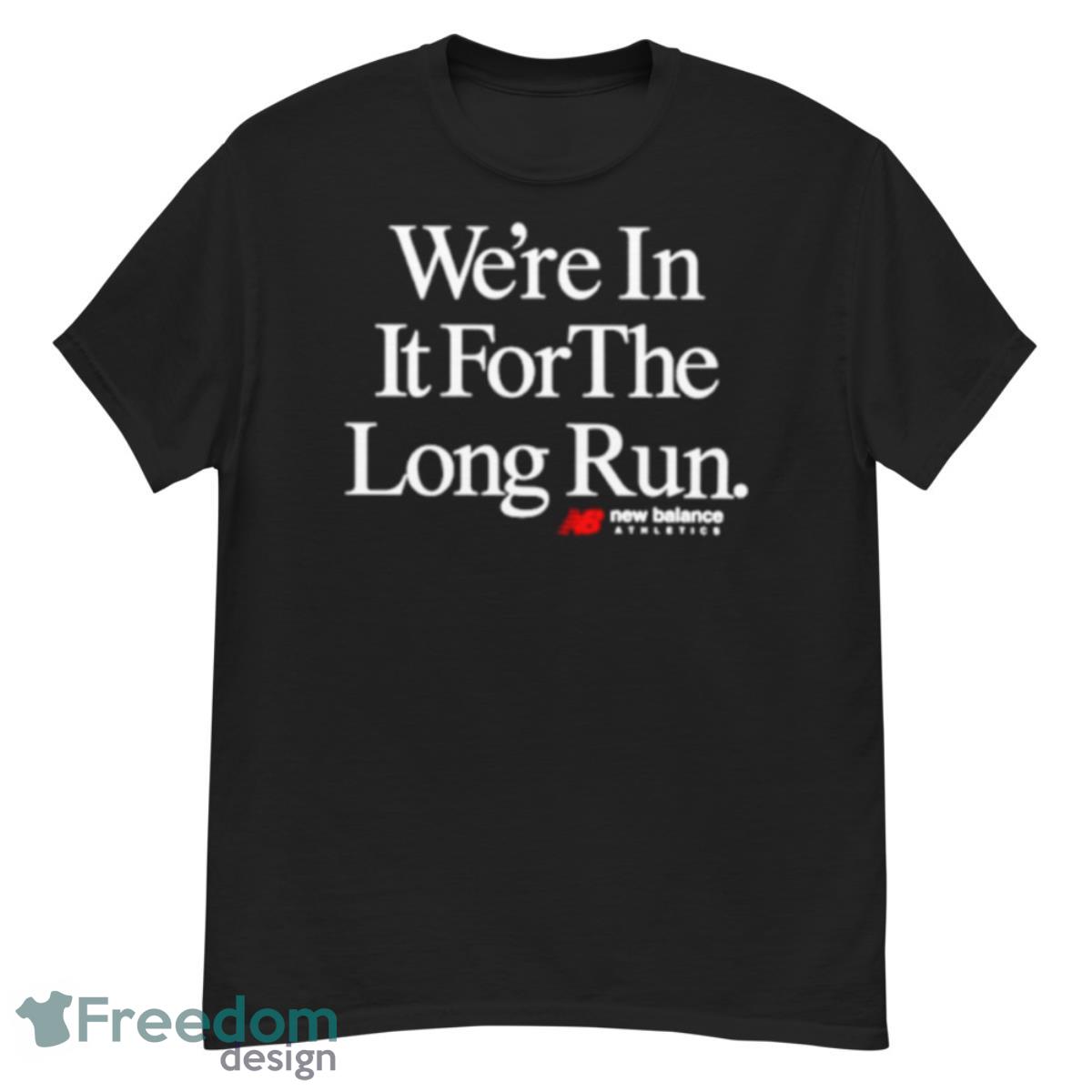 We’re In It For The Long Run Shirt - G500 Men’s Classic T-Shirt