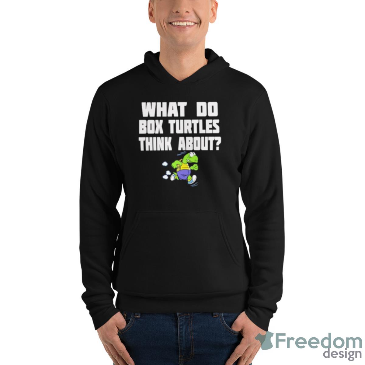 What Do Box Turtles Think About Shirt