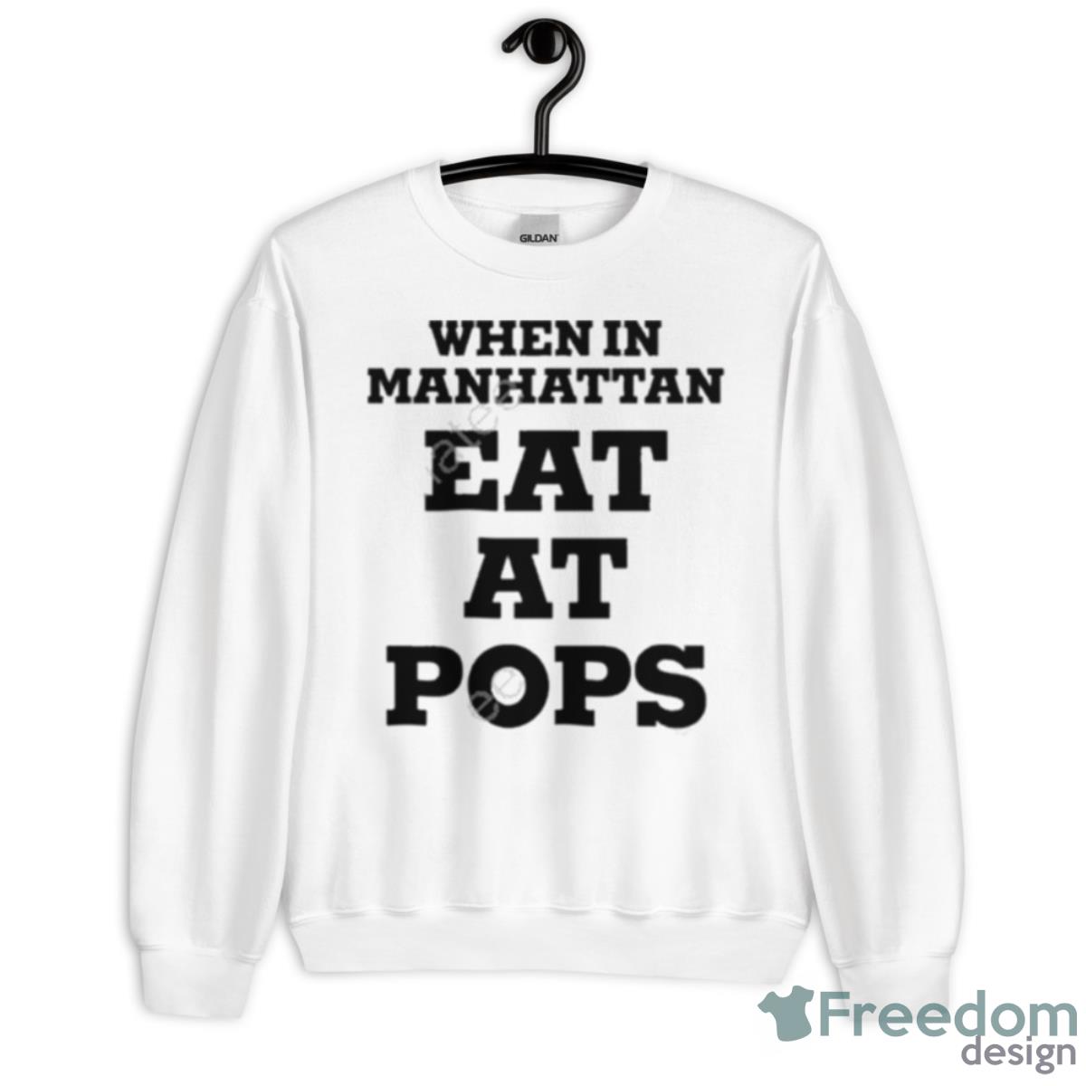 When In Manhattan Eat At Pops 2023 Shirt - Unisex Heavy Blend Crewneck Sweatshirt