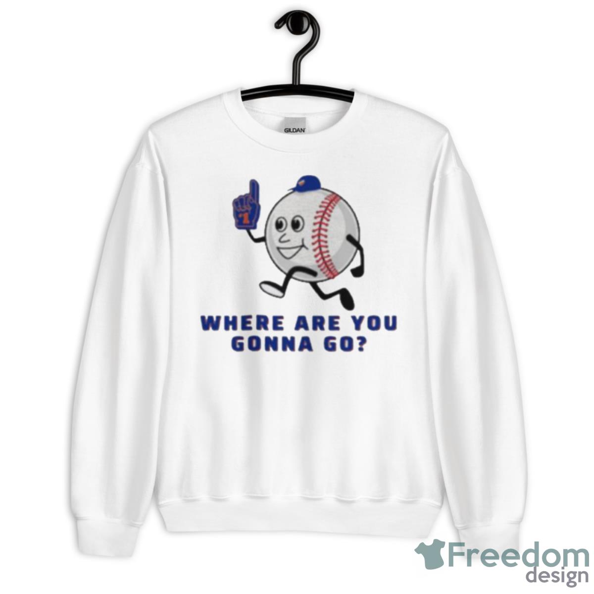 Where Are You Gonna Go Shirt - Unisex Heavy Blend Crewneck Sweatshirt