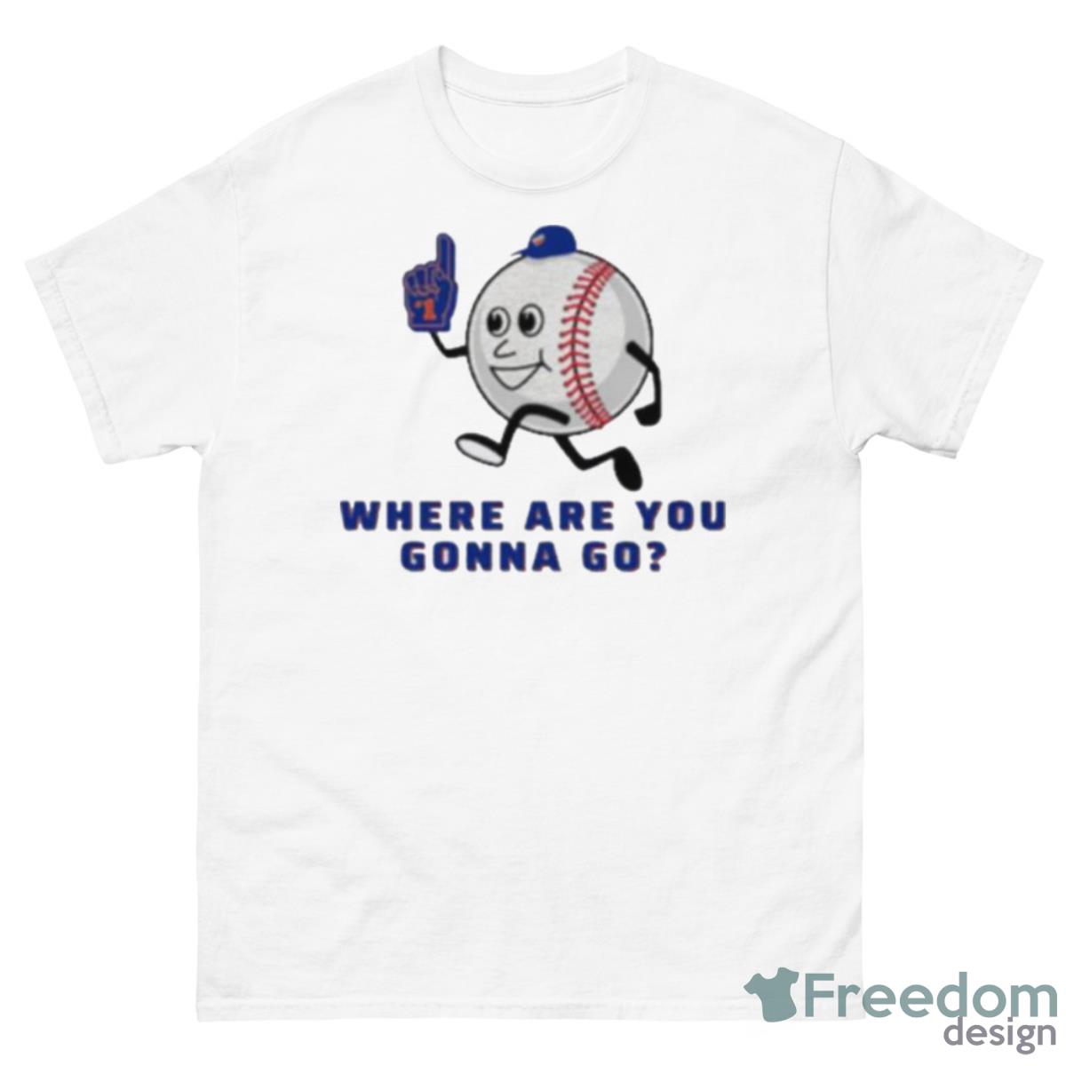 Where Are You Gonna Go Shirt - 500 Men’s Classic Tee Gildan