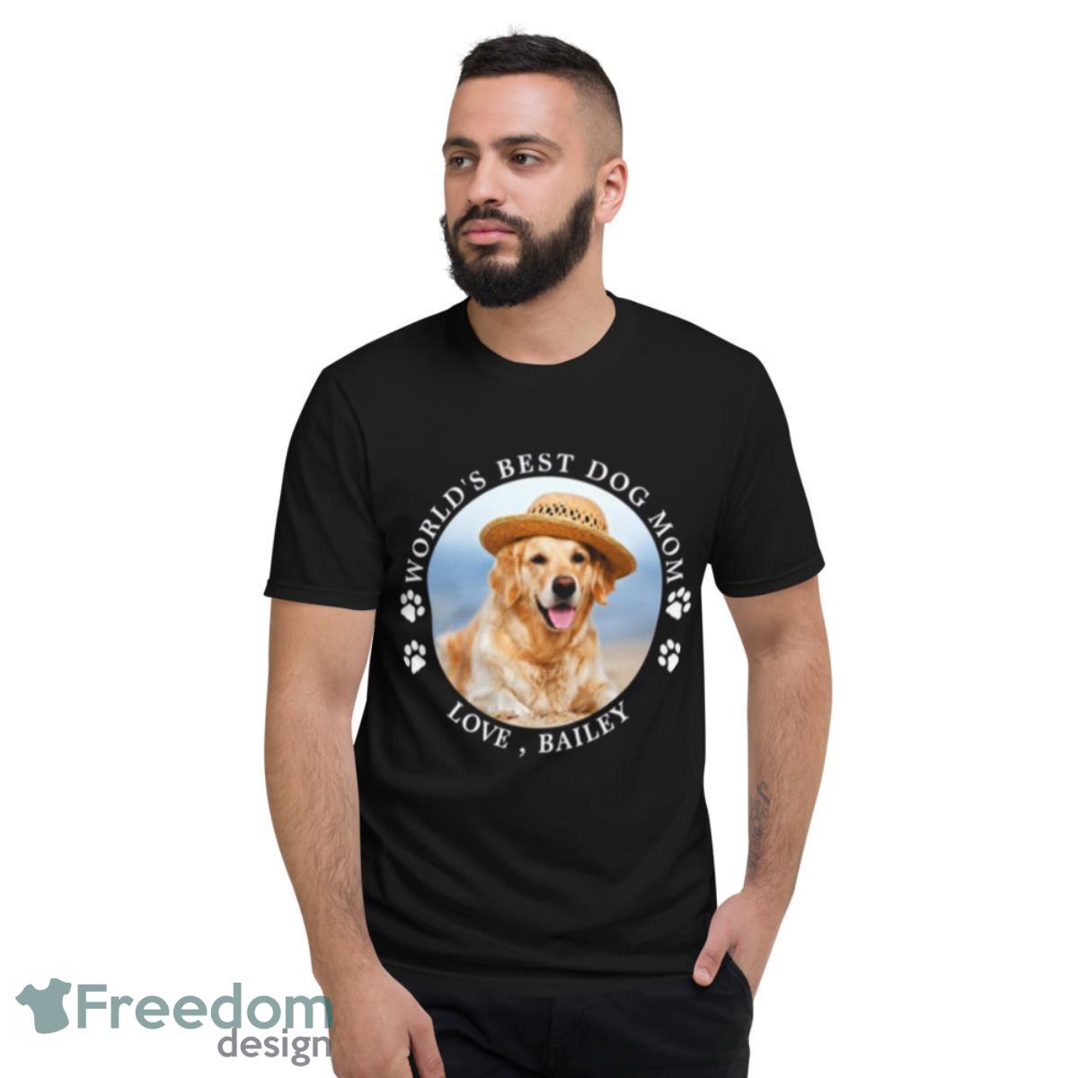 World’s Best Dog Mom Personalized Cute Pet Photo Shirt - Short Sleeve T-Shirt